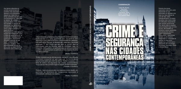 Crime e Segurança nas Cidades Contemporâneas - Coordenado por investigadores do OPVC e do Centro de Investigação em Ciências Sociais e do Comportamento (FP- B2S)